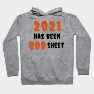 2021 Has Been Boo Sheet. Funny Halloween Costume Hoodie